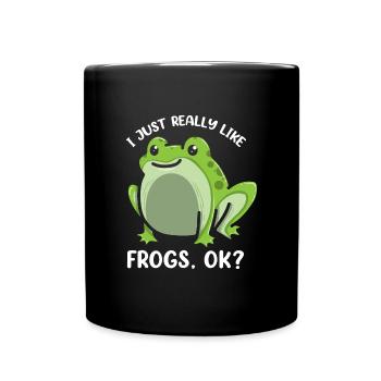 I Just Really Like Frogs Funny Frog Lover - Tasse einfarbig - Schwarz - Vorne