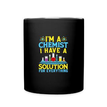 Funny Chemist Solution For Everything Chemistry - Tasse einfarbig - Schwarz - Vorne
