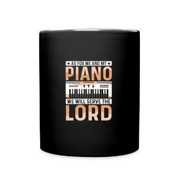 Christian Piano Player Quote Serve The Lord - Tasse einfarbig - Schwarz - Vorne