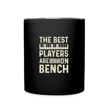 The Best Players Are On The Bench Piano Player - Tasse einfarbig - Schwarz - Vorne