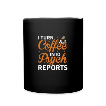 Funny Psychologist I Turn Coffee Into Psych - Full Colour Mug - black - Front