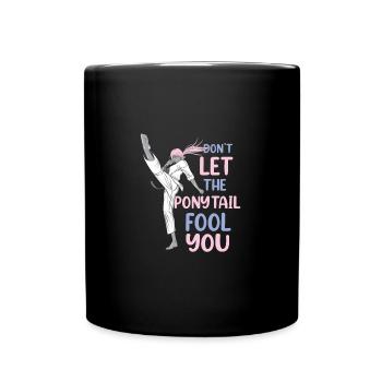 Ne laissez pas la queue de cheval vous tromper Karaté drôle - Mug uni - noir - Devant