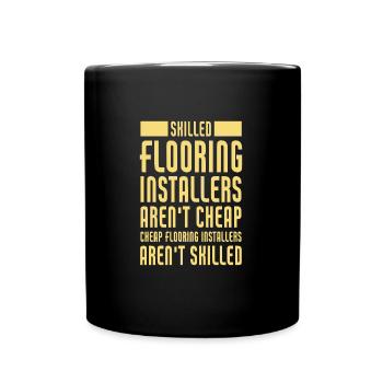 Funny Flooring Installer Quote - Tasse einfarbig - Schwarz - Vorne