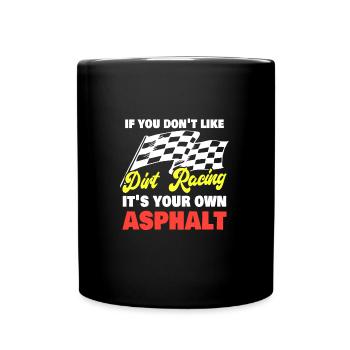 Funny Dirt Track Racing Pun Race Car Asphalt - Tasse einfarbig - Schwarz - Vorne