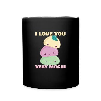 I Love You Very Mochi Funny Japanese Mochi Dessert - Full Colour Mug - black - Front