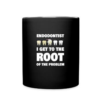 Endodontist Funny Dentist Root Of The Problem - Full Colour Mug - black - Front