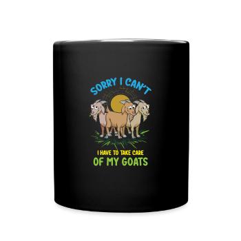 Sorry I Can't I Have To Of My Goats - Full Colour Mug - black - Front
