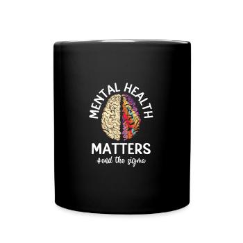 Mental Health Matters Mental Awareness - Tasse einfarbig - Schwarz - Vorne