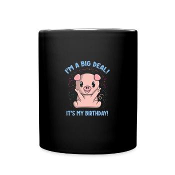 I'm A Big Deal It's My Birthday Funny Birthday Pig - Full Colour Mug - black - Front