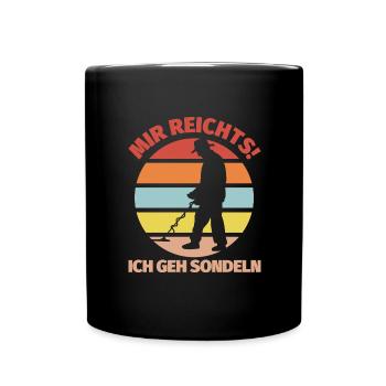 Sondeln witzig Metalldetektor Mir reichts - Tasse einfarbig - Schwarz - Vorne