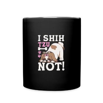 I Shih Tzu Not Funny Shih Tzu Dog Owner - Tasse einfarbig - Schwarz - Vorne
