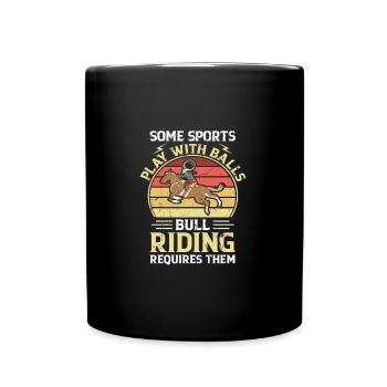 Funny Bull Riding Requires Balls Bull Rider - Tasse einfarbig - Schwarz - Vorne