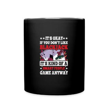 It's Okay If You Don't Like Blackjack Funny Casino - Full Colour Mug - black - Front