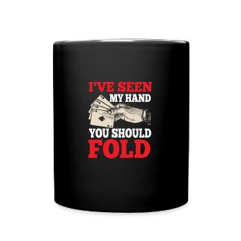 J’ai vu ma main que tu devrais plier drôle poker - Mug uni - noir - Devant