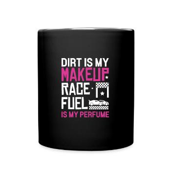 La saleté est mon maquillage Race Le carburant est mon parfum La saleté - Mug uni - noir - Devant