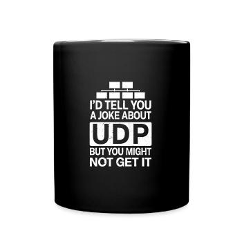 Funny Joke About UDP Network Administrator IT Tech - Full Colour Mug - black - Front
