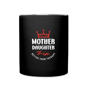 Mother Daughter Trip Mom Daughter Travel Matching - Tasse einfarbig - Schwarz - Vorne