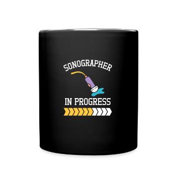 Sonographer In Progress Sonography Ultrasound Tech - Tasse einfarbig - Schwarz - Vorne