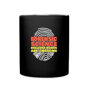 Forensic Science Because Bones Are Awesome - Full Colour Mug - black - Front