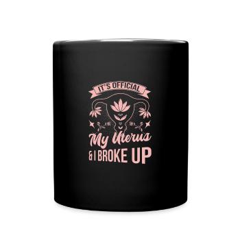 Mon utérus et j’ai rompu l’hystérectomie de l’utérus - Mug uni - noir - Devant