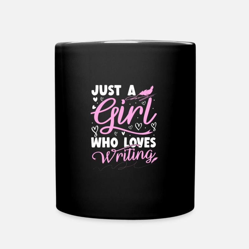 Just A Girl Who Loves Writing Funny Author Writer - Tasse einfarbig - Schwarz