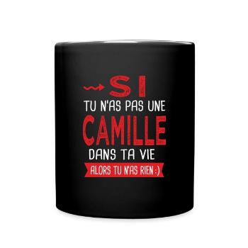 Camille Si tu n as pas une Camille dans ta vie - Mug uni - noir - Devant