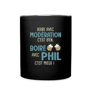 phiilippe modération boire avec phil c'est mieux - Mug uni - noir - Devant