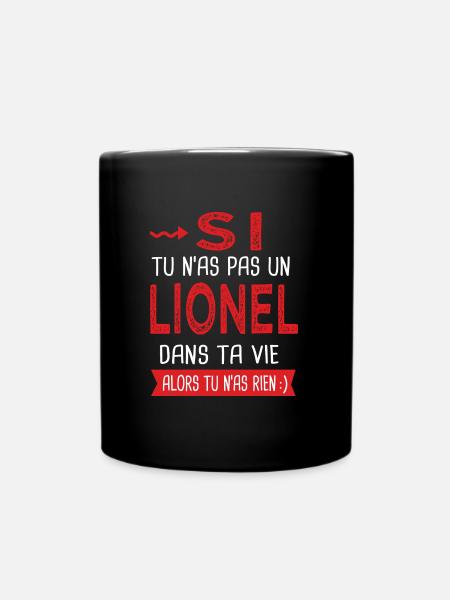 Lionel Si tu n as pas un lionel Cadeau Humour - Mug uni - noir