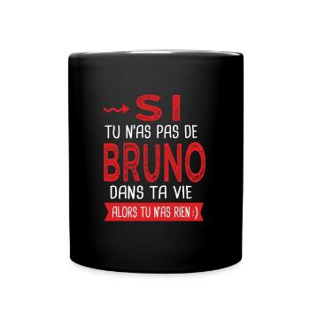 Bruno Si tu n as pas un bruno Cadeau bruno - Mug uni - noir - Devant