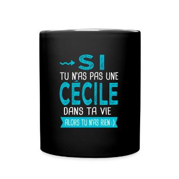 Cécile Si tu n as pas une cécile Cadeau - Mug uni - noir - Devant