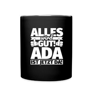 Ada Vorname Geschenk lustiger Spruch - Tasse einfarbig - Schwarz - Vorne