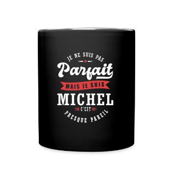 Michel Parfait Cadeau prenom michel - Mug uni - noir - Devant