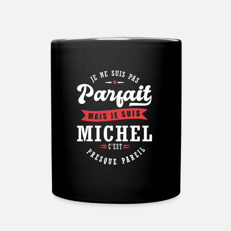 Michel Parfait Cadeau prenom michel - Mug uni - noir