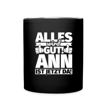 Ann Vorname Geschenk lustiger Spruch - Tasse einfarbig - Schwarz - Vorne