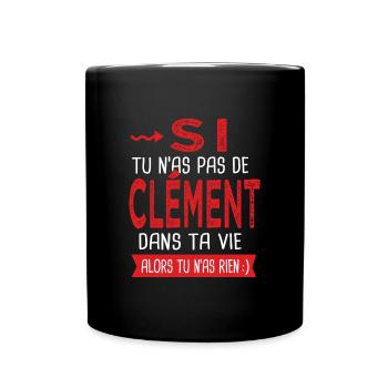Clément Si tu n as pas un bruno Cadeau Clement - Mug uni - noir - Devant