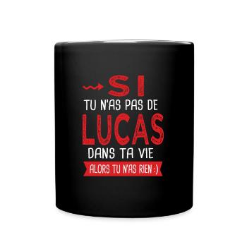 Lucas Si tu n as pas un lucas Cadeau humour - Mug uni - noir - Devant