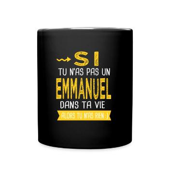 Emmanuel Si tu n as pas Cadeau emmanuel - Mug uni - noir - Devant