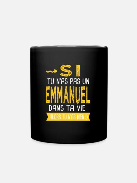 Emmanuel Si tu n as pas Cadeau emmanuel - Mug uni - noir