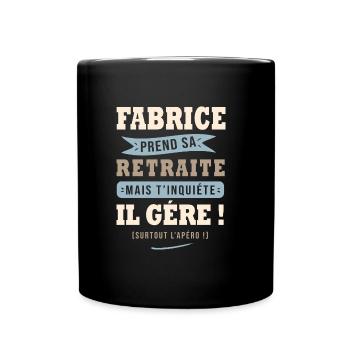 Fabrice humour retraite cadeau retraité - Mug uni - noir - Devant