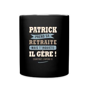 Patrick humour retraite cadeau retraité - Mug uni - noir - Devant