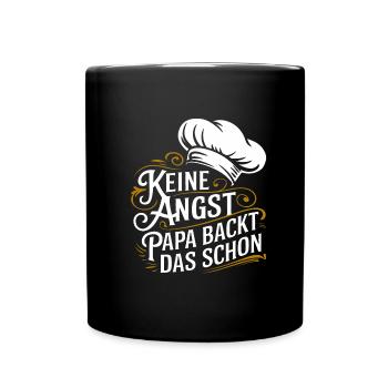 Papa backt das schon. Unser Papa ist Bäcker - Tasse einfarbig - Schwarz - Vorne