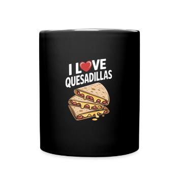 Ich liebe Quesadillas Stapel mit geschmolzenem Käse - Tasse einfarbig - Schwarz - Vorne