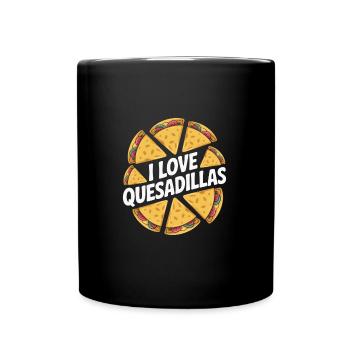 Ich liebe Quesadillas Taco Mexikanischer Food-Enthusiast - Tasse einfarbig - Schwarz - Vorne
