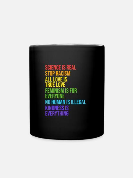 18 Science is Real Stop racism - Tasse einfarbig - Schwarz