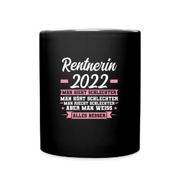 Rentnerin 2022 Rente Ruhestand Geschenk - Tasse einfarbig - Schwarz - Vorne