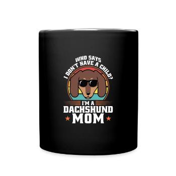 dackel Mama Dackel Haustiere Mutter Geschenk - Tasse einfarbig - Schwarz - Vorne