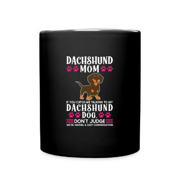 dackel Mama Dackel Haustiere Mutter Geschenk - Tasse einfarbig - Schwarz - Vorne