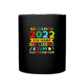 Schulkind 2022 Schulanfang Schulanfänger Geschenk - Tasse einfarbig - Schwarz - Vorne