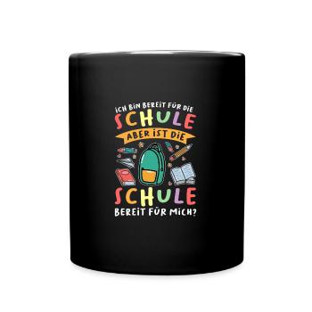 Schulkind Schulanfang Schulanfänger Geschenk - Tasse einfarbig - Schwarz - Vorne