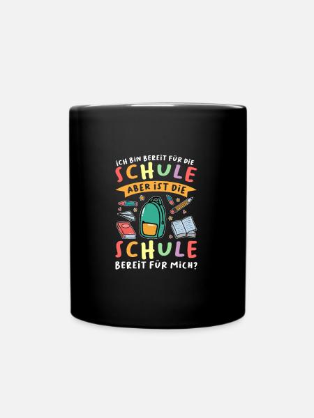 Schulkind Schulanfang Schulanfänger Geschenk - Tasse einfarbig - Schwarz